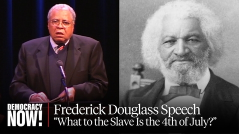 Thumbnail for “What to the Slave Is the 4th of July?”: James Earl Jones Reads Frederick Douglass’s Historic Speech