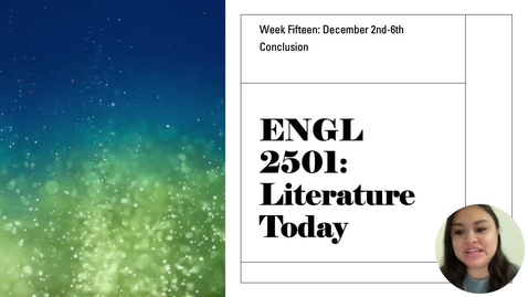 Thumbnail for ENGL 2501 Week Fifteen Recording