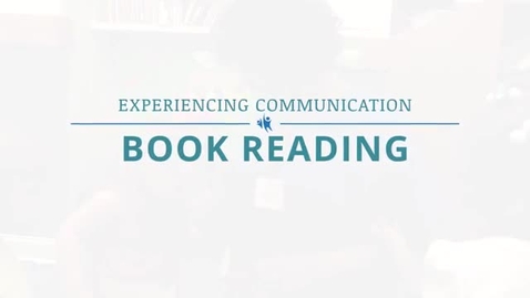 Thumbnail for Experiencing Communication through Book Reading