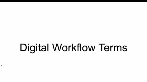 Thumbnail for // DIGITAL WORK FLOW TERMS