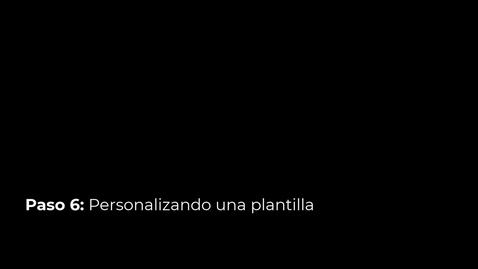 Thumbnail for Paso 6- Personalizando una plantilla