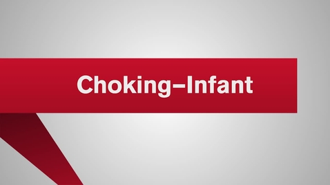 Thumbnail for 14 Choking Infant.mp4 - Quiz