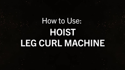 Thumbnail for entry Hoist Leg Curl.mp4