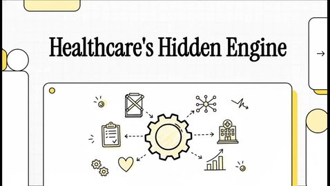 Thumbnail for Healthcare's Hidden Engine