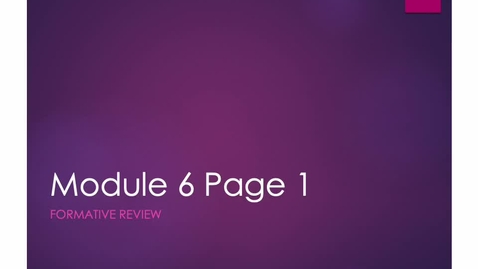 Thumbnail for Module 6 Page 1 Practice Quiz