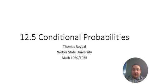Thumbnail for ME 12.5 Conditional Probabilites
