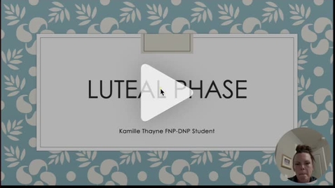 Thumbnail for Luteal Phase Presentation
