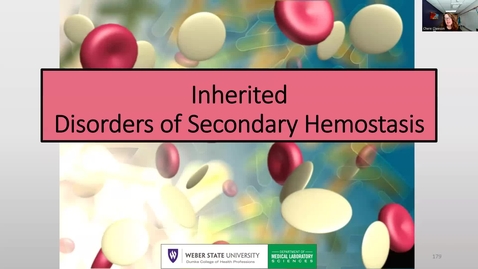 Thumbnail for entry Unit 5 Lecture 6 Inherited and Acquired Disorders of Secondary Hemostasis