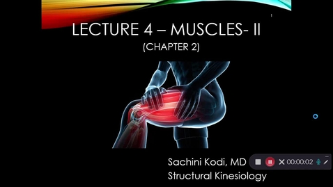 Thumbnail for entry Lecture 4- Muscles Part 2 Recording