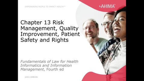 Thumbnail for entry Ch 13 Risk Management, Quality Improvement, &amp; Patient Safety &amp; Rights