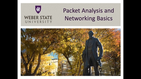 Thumbnail for entry 1 - Packet Analysis and Networing Basics pt 1
