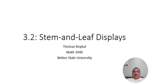Thumbnail for entry 1040 3.2 Stem and Leaf Displays