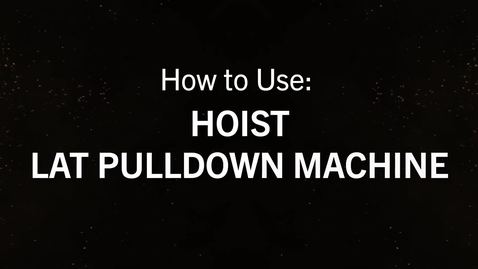 Thumbnail for entry Hoist Lat Pulldown.mp4