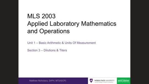 Thumbnail for MLS 2211 Unit 1 Lecture 2: Dilutions
