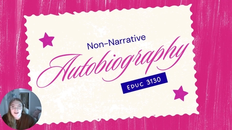 Thumbnail for McIlvain, Ezri, non-narrative autobiography, EDUC 3130