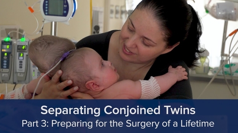 Thumbnail for entry CS6200 Module 2: Separating Conjoined Twins Part 3: Preparing for the Surgery of a Lifetime