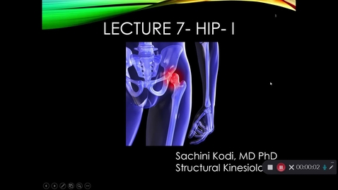 Thumbnail for Lecture 7- Hip Part 1 Recording