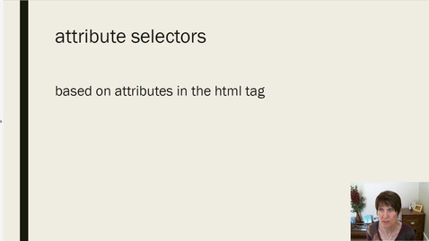 Thumbnail for entry Writing attribute selectors, using the id attribute to add style
