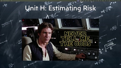 Thumbnail for Unit H: Estimating Risk