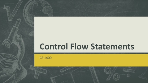 Thumbnail for entry Control Flow Statements