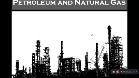 Thumbnail for entry Energy - Petroleum and NG