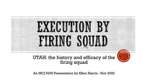 Thumbnail for EHarrisMCJ6250PunishmentPresentationFiringSquadFinal_Nov2022