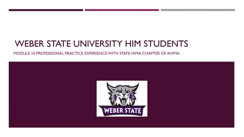 Thumbnail for Module 10 Professional Practice Experience with State HIMA and/or AHIMA