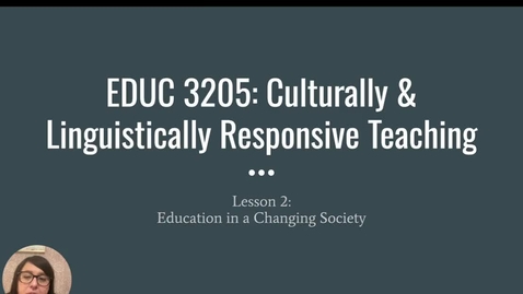 Thumbnail for entry EDUC 3205_Education in a Changing Society_Fall 2023