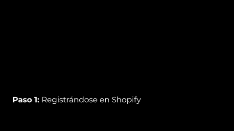 Thumbnail for Paso 1- Registrándose en Shopify
