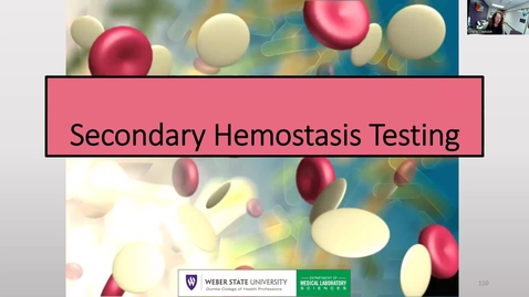 Thumbnail for entry Unit 5 Lecture 4 Secondary Hemostasis Testing