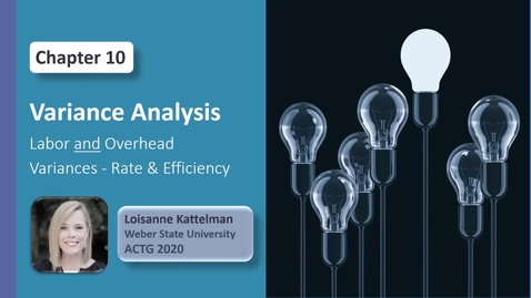 Thumbnail for ACTG 2020 - Chap 10  Video 5 - Part 2 - Con't Labor Rate and Efficiency Variances