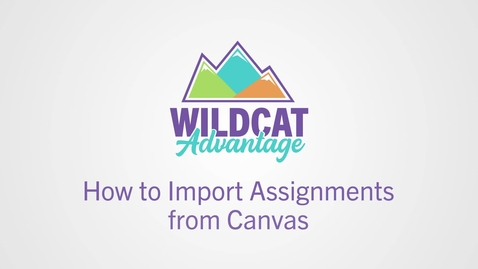 Thumbnail for How to Import Assignments from Canvas