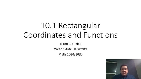 Thumbnail for entry ME 10.1 Rectangular Coordinates and Functions