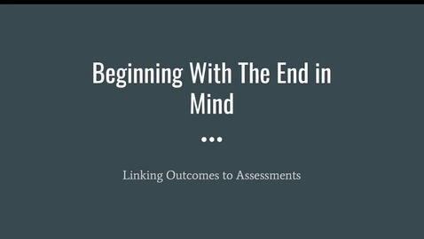 Thumbnail for entry EDUC 3900_Linking Outcomes to Assessments_Spring 2024