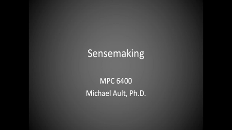 Thumbnail for entry COMM-6400-Sensemaking