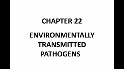 Thumbnail for entry Chapter 22 Env. Transmitted pathogens