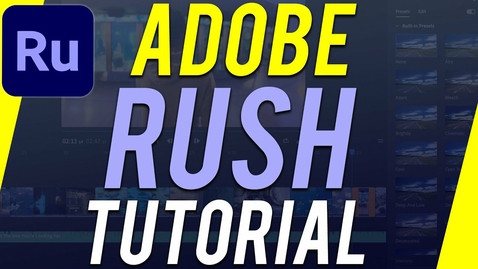 Thumbnail for entry How to Use Adobe Premiere Rush - Complete Video Editing Tutorial
