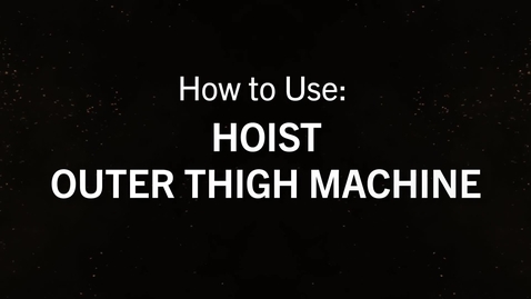 Thumbnail for Hoist Outer Thigh.mp4