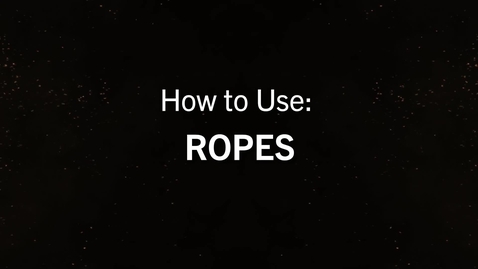 Thumbnail for entry Ropes.mp4