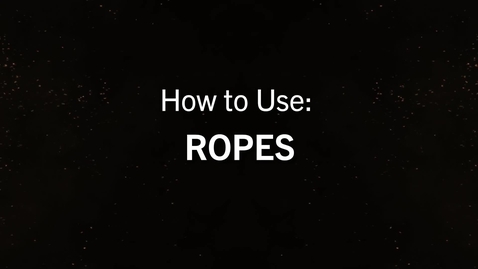 Thumbnail for Ropes.mp4