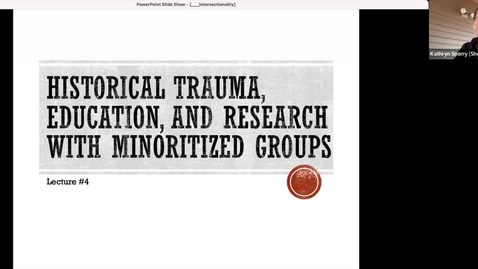Thumbnail for entry Module 5 - historical trauma, education, and research