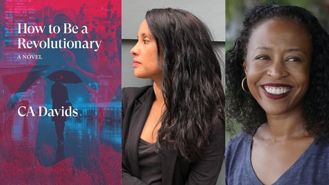 Thumbnail for C. A. Davids on How to Be a Revolutionary with Ladee Hubbard
