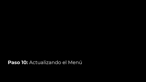 Thumbnail for Paso 10- Actualizando el Menú