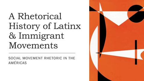 Thumbnail for Rhetorical History of Immigrant Movements