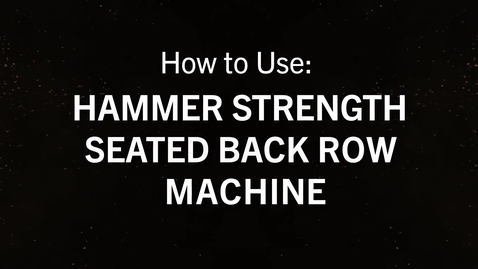 Thumbnail for entry Hammer Strength Seated Back Row.mp4