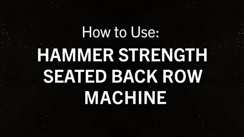 Thumbnail for Hammer Strength Seated Back Row.mp4