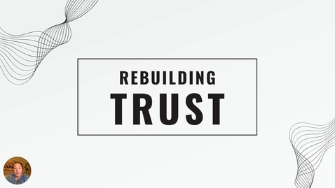 Thumbnail for entry Rebuilding Trust - Formal Report Presentation