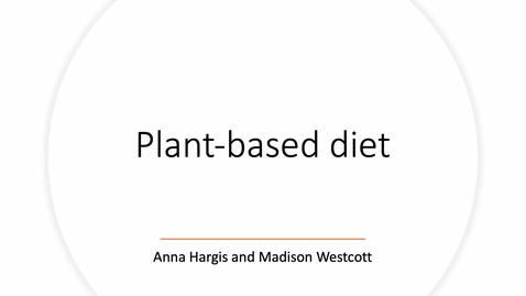 Thumbnail for entry Plant Based Diet Presentation
