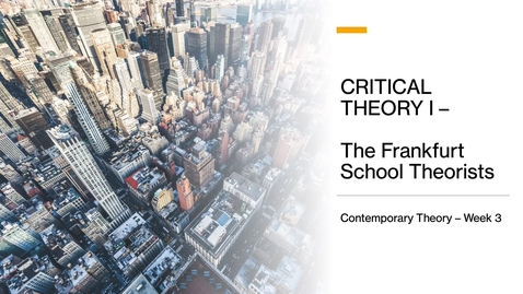 Thumbnail for entry Critical theory I - Frankfurt School origins