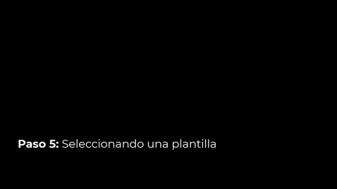 Thumbnail for Paso 5- Seleccionando una plantilla